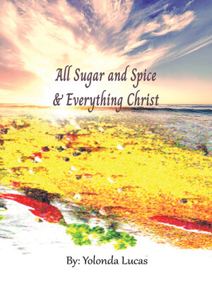 cover image of All Sugar and Spice & Everything Christ